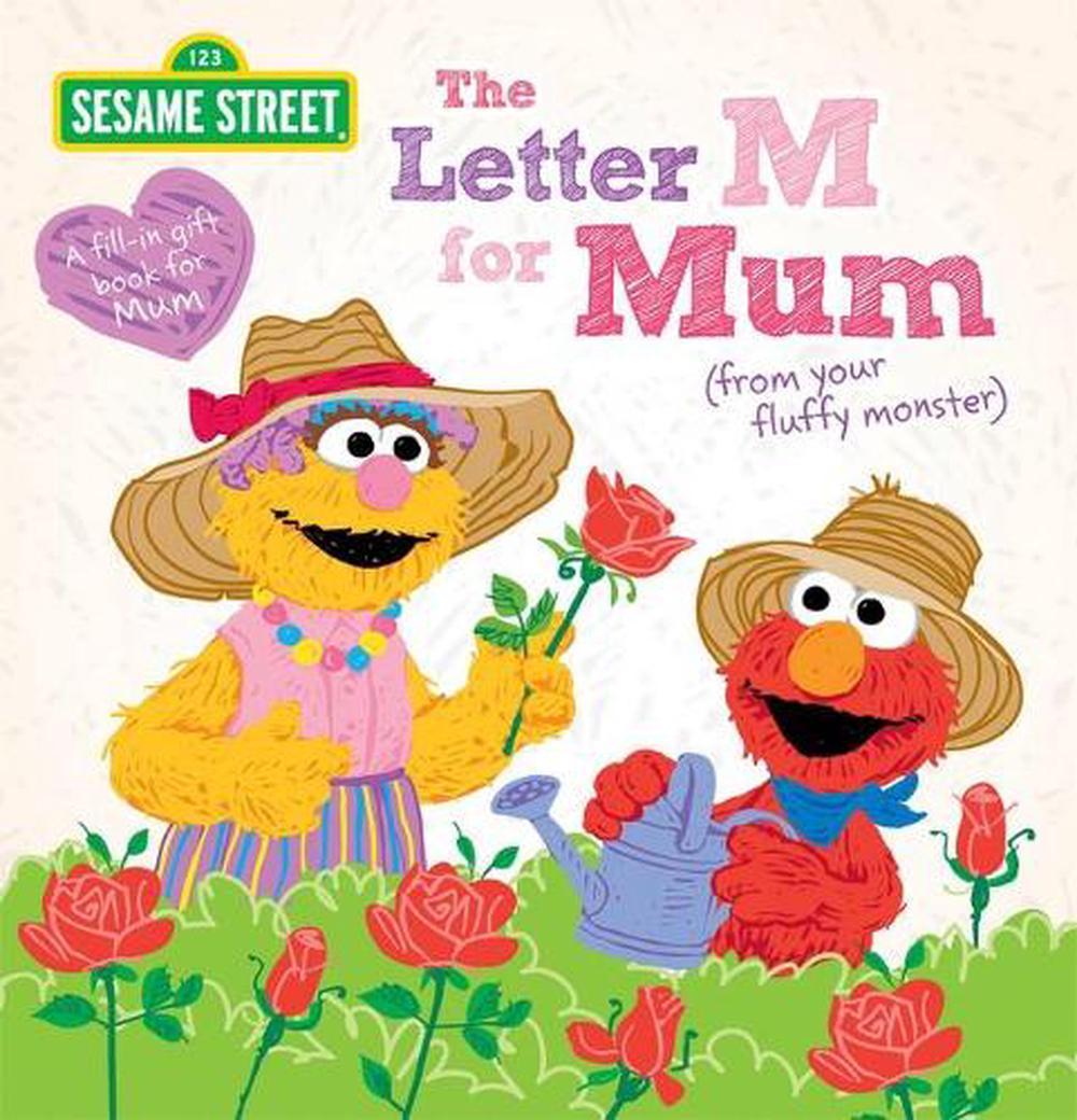 The Letter M for Mum: From Your Fluffy Monster (Sesame Street), 9781743839980