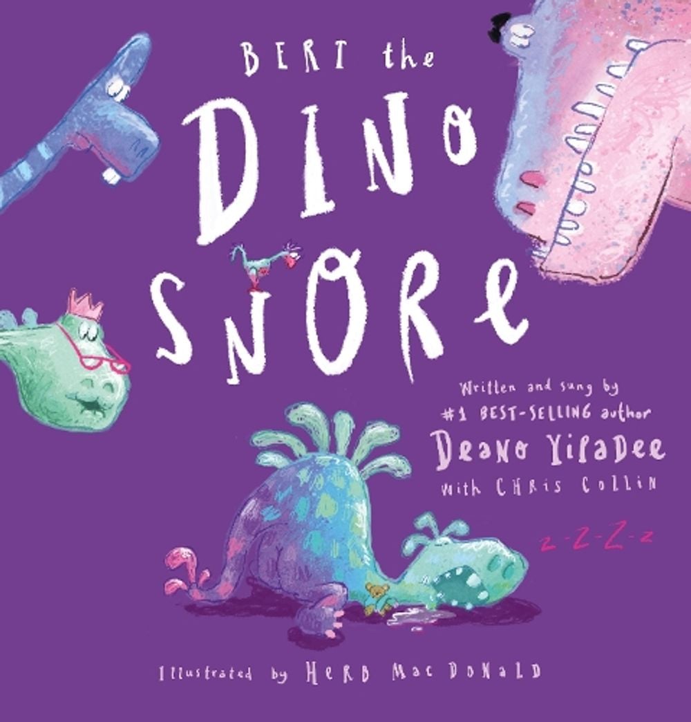 Bert the Dinosnore by Deano Yipadee - ISBN: 9781759900087