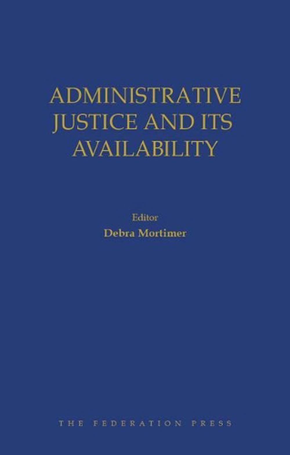 Administrative Justice and Its Availability, 9781760020279
