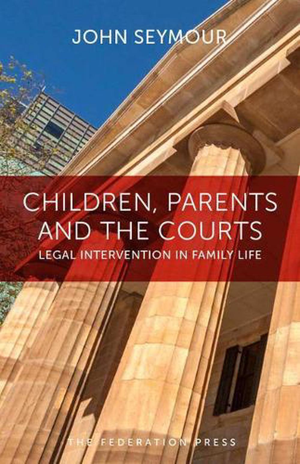 Children, Parents and the Courts, 9781760020712