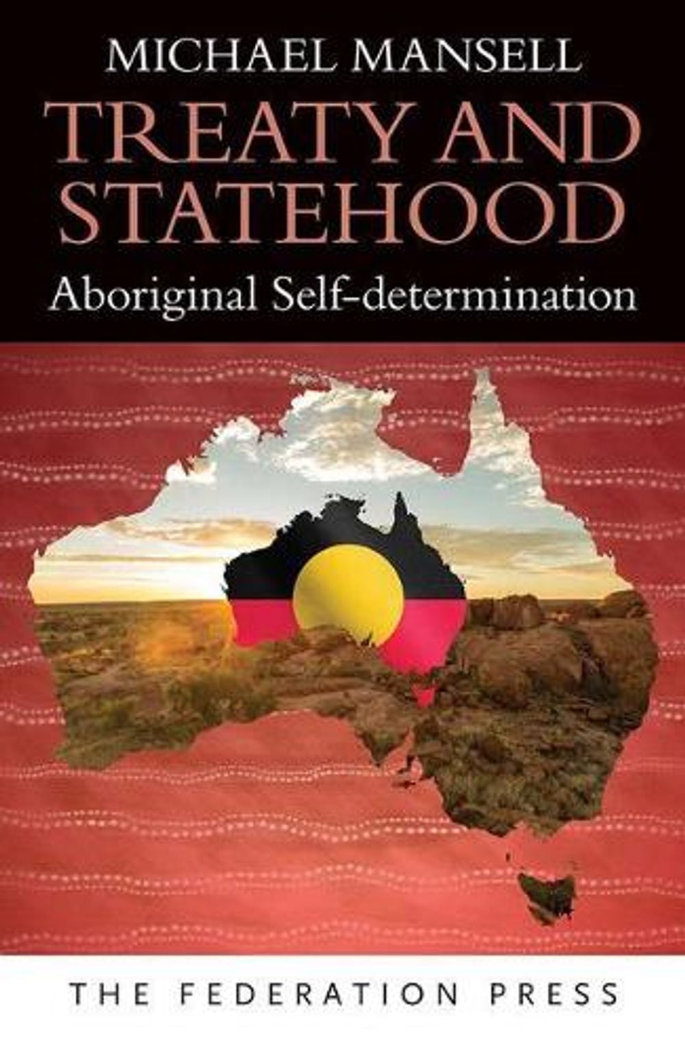 Treaty and Statehood by Michael Mansell - ISBN: 9781760020835