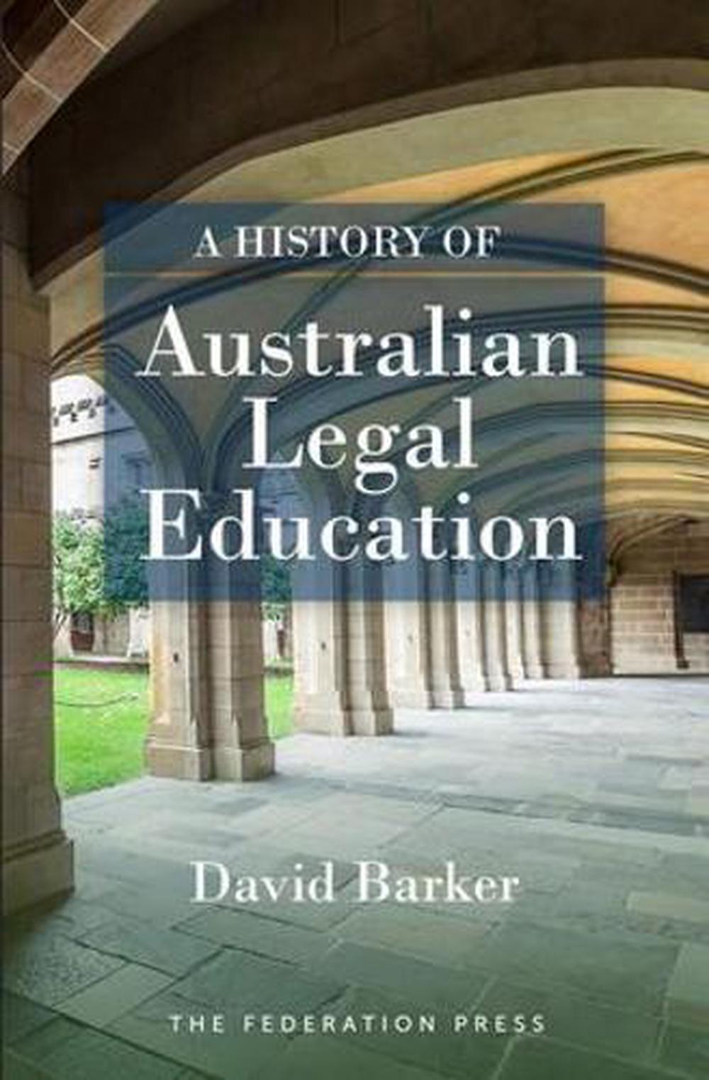 A History of Australian Legal Education, 9781760021429