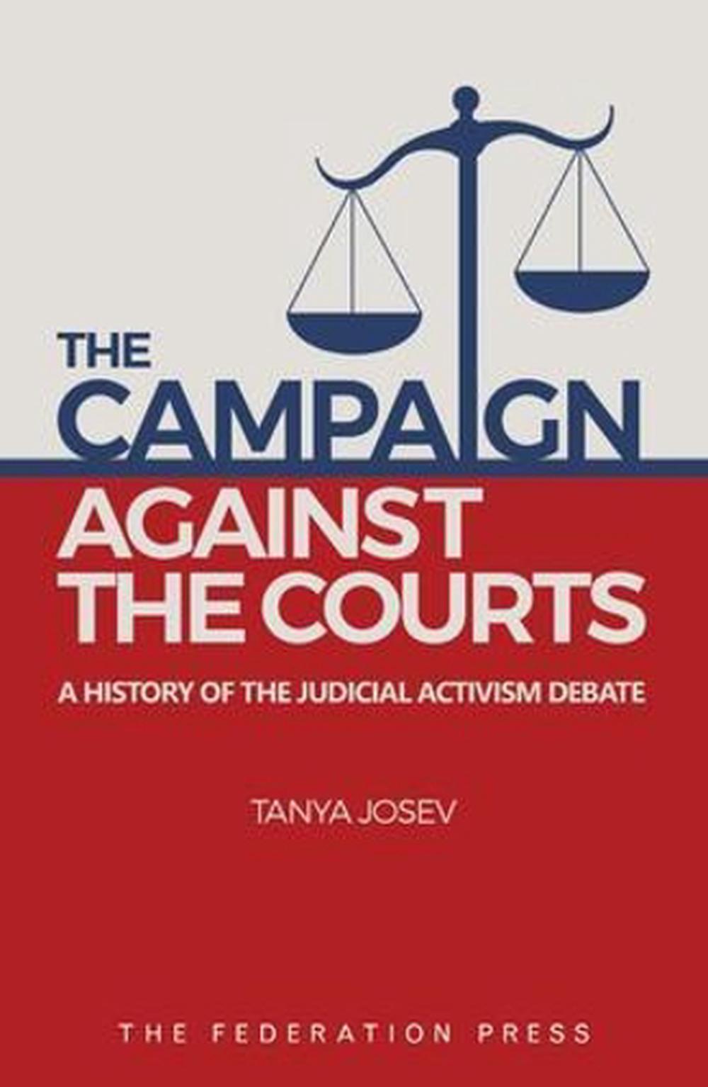 The Campaign Against the Courts, 9781760021436