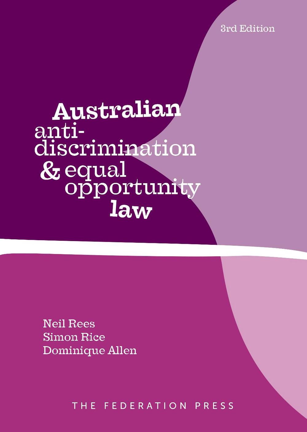 Australian Anti-Discrimination and Equal Opportunity Law, 9781760021559