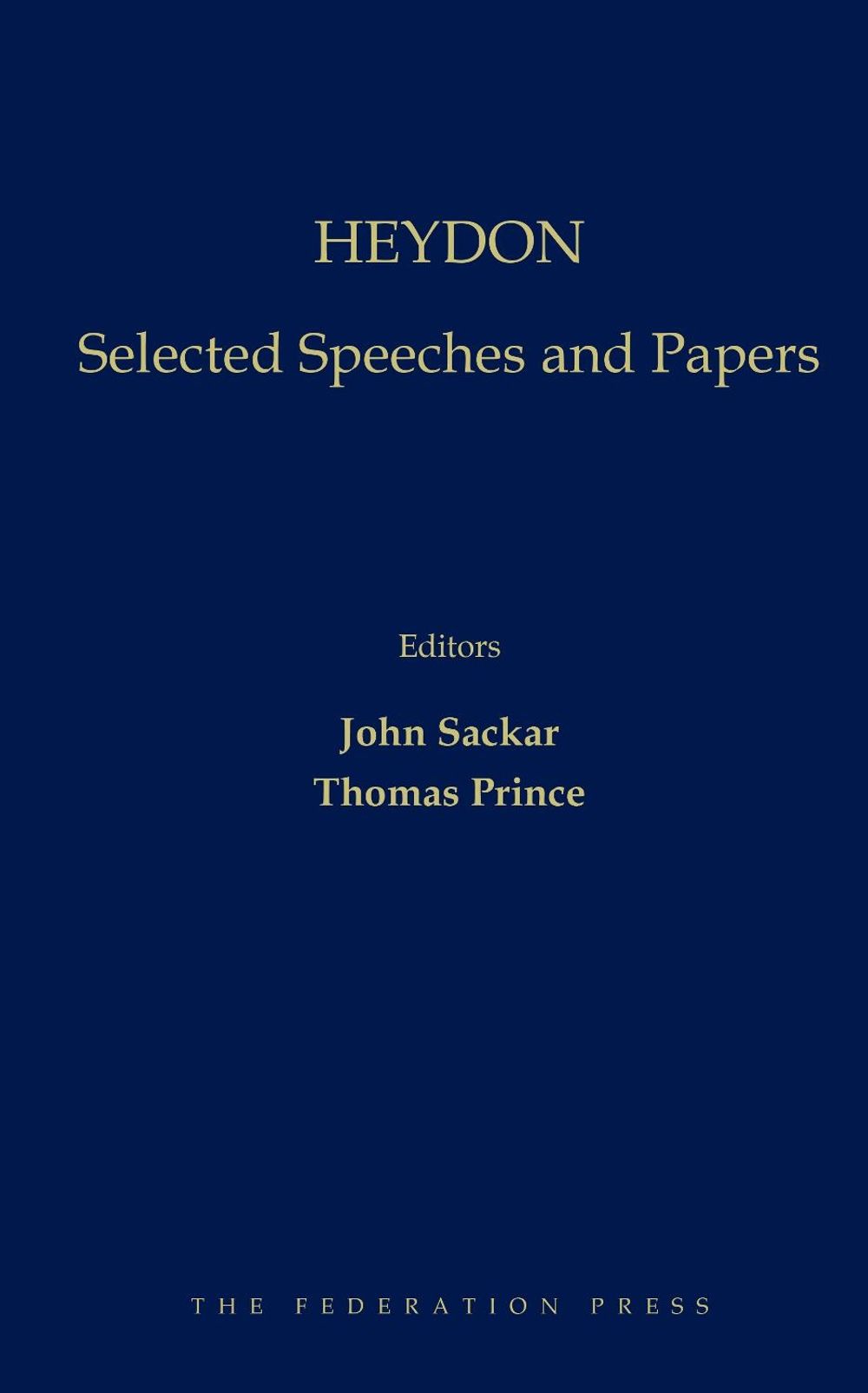 Heydon: Selected Speeches and Papers by John Sackar - ISBN: 9781760021764