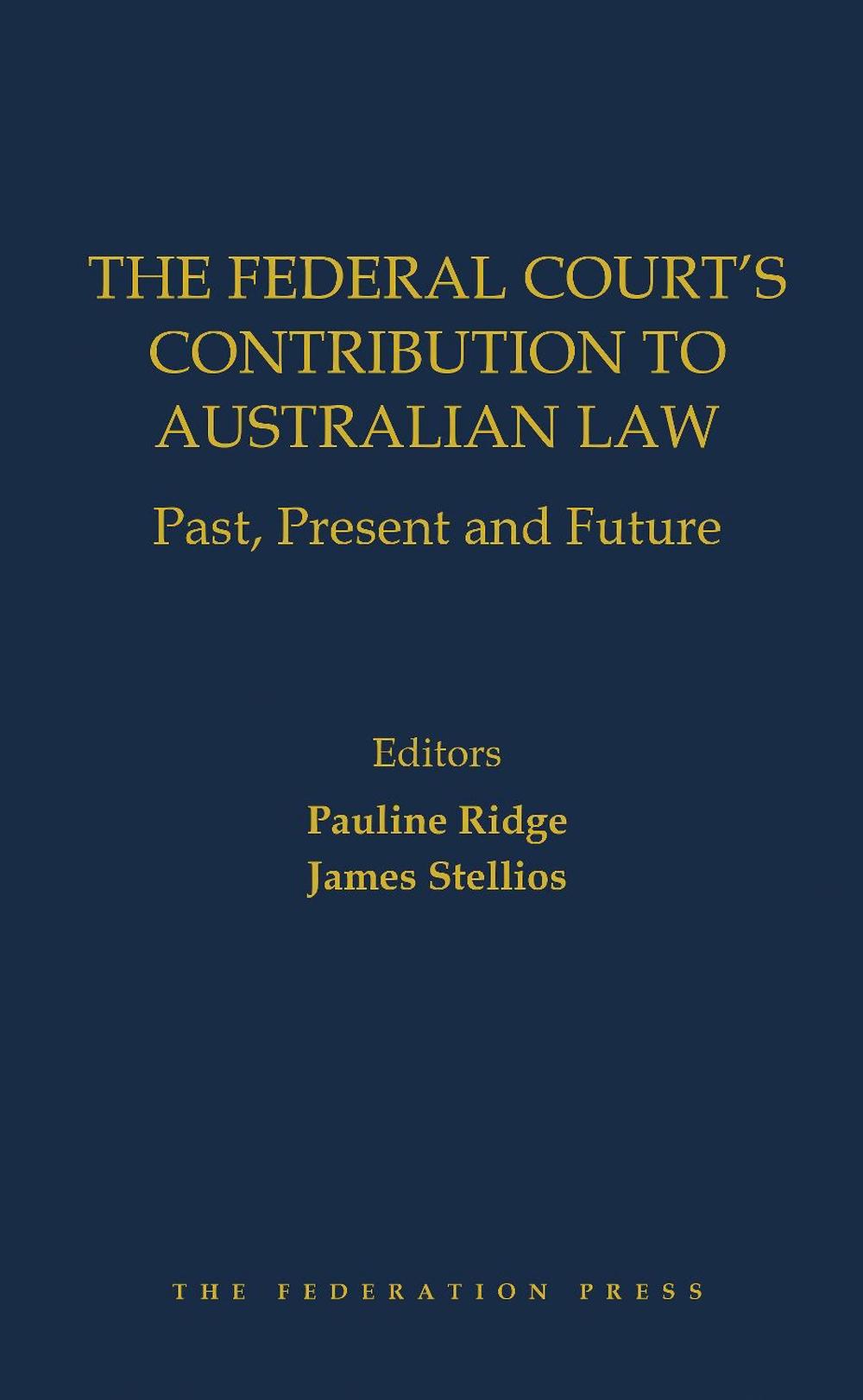 The Federal Court's Contribution to Australian Law, 9781760021900