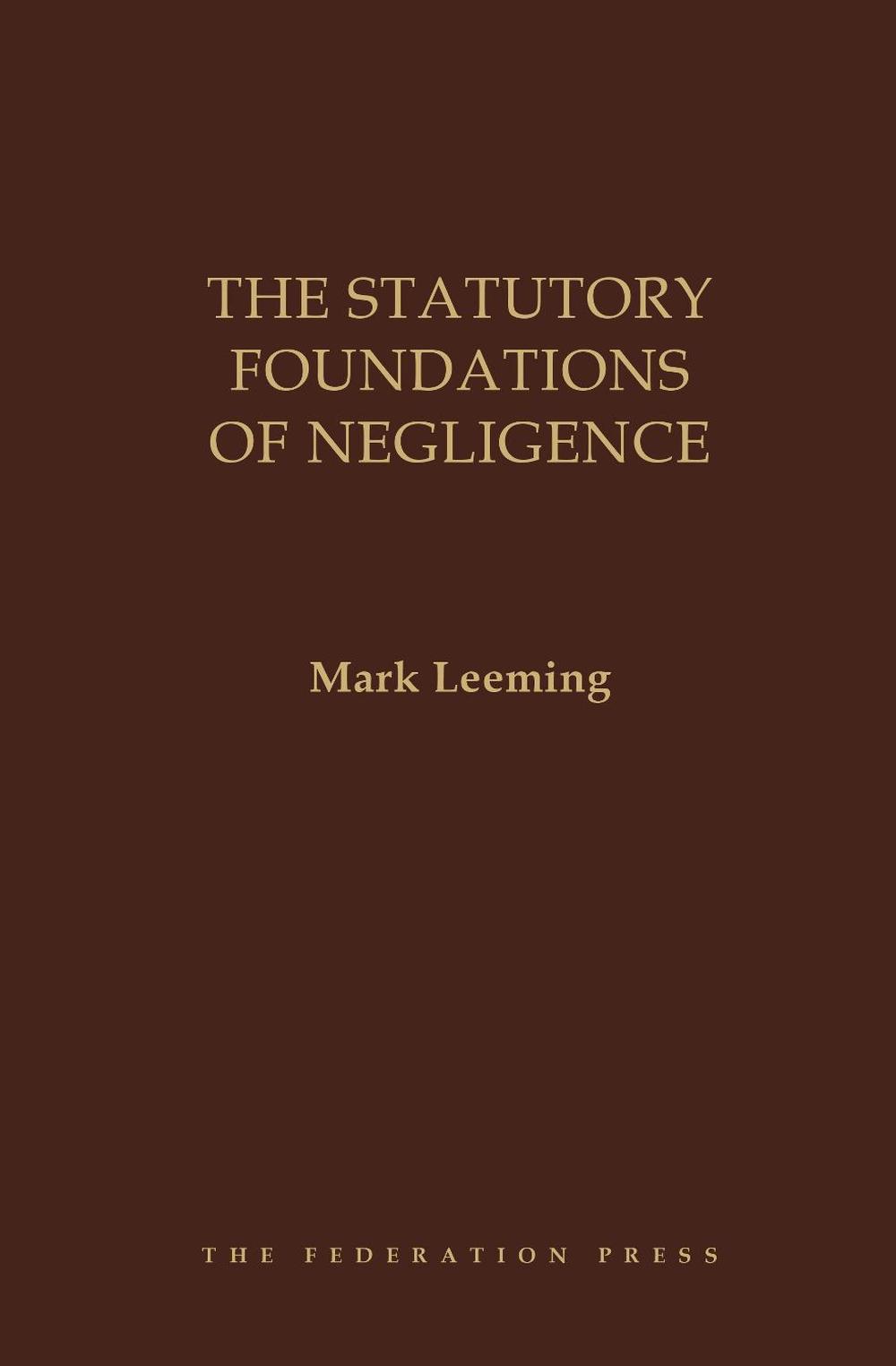 The Statutory Foundations of Negligence, 9781760021955