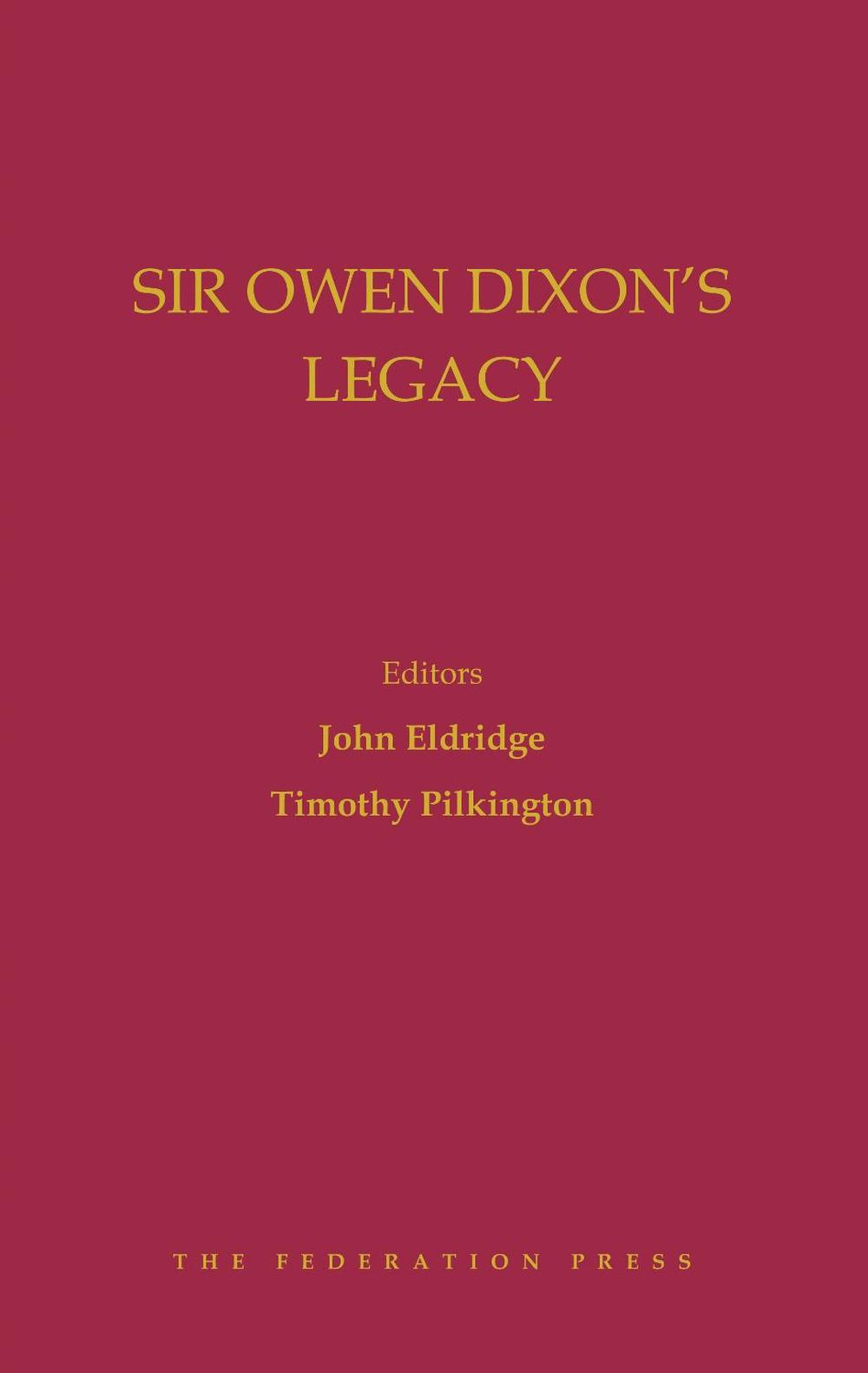 Sir Owen Dixon's Legacy, 9781760022082