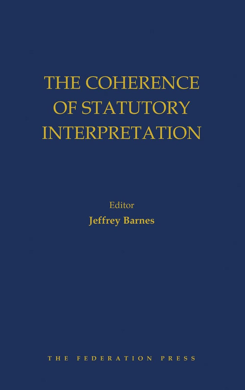 The Coherence of Statutory Interpretation, 9781760022099