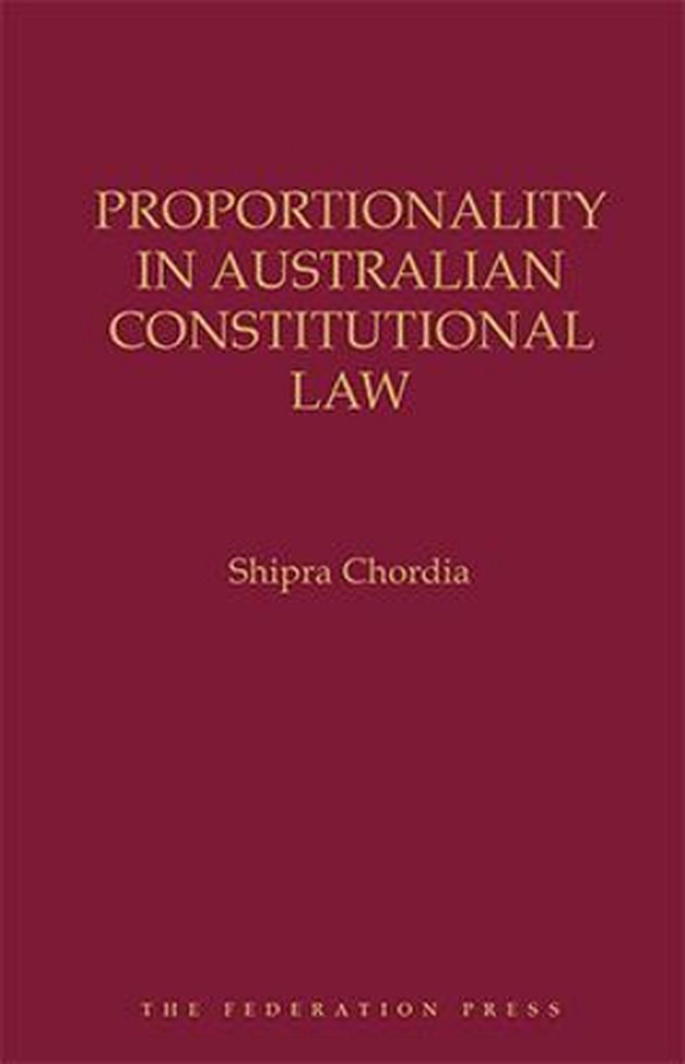 Proportionality in Australian Constitutional Law, 9781760022426