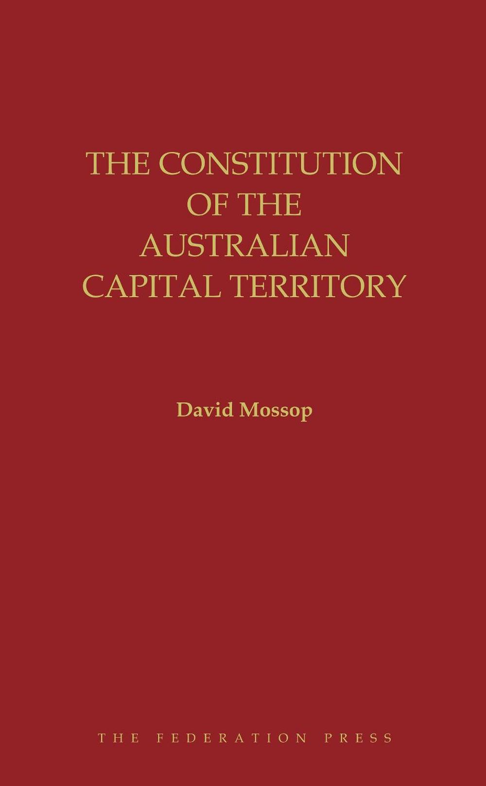 The Constitution of the Australian Capital Territory, 9781760023072