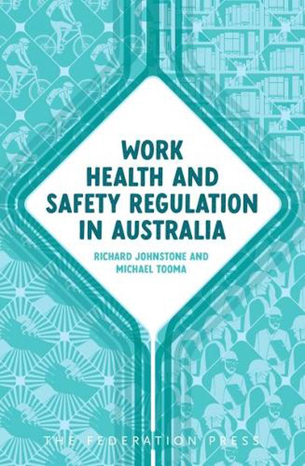 Work Health and Safety Regulation in Australia, 9781760024024