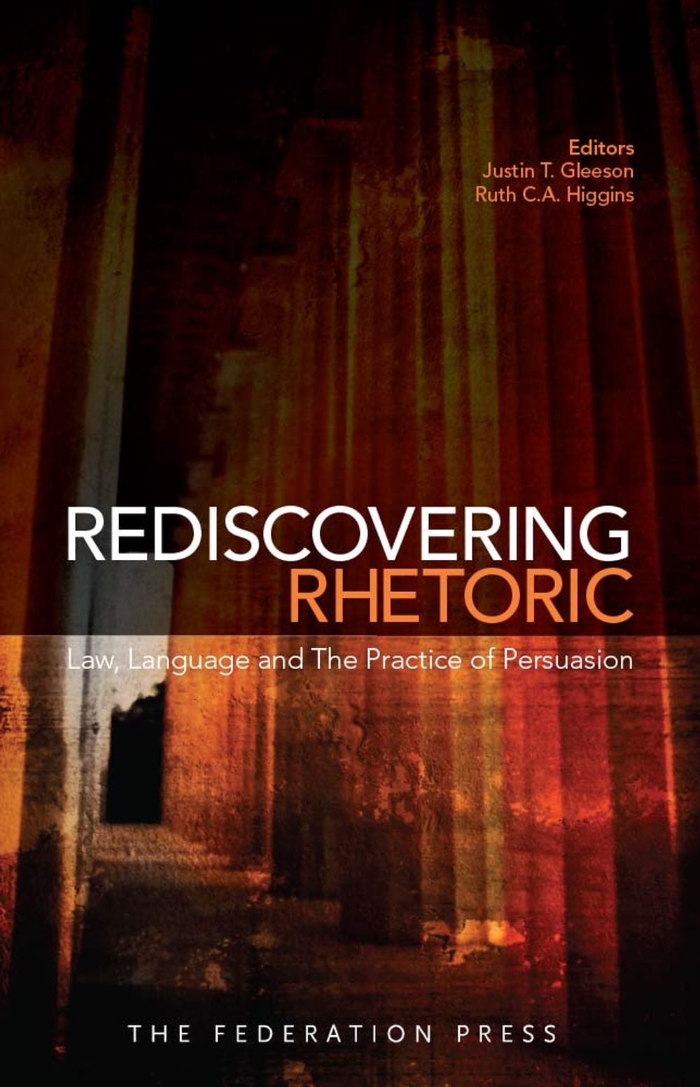 Rediscovering Rhetoric by Justin T. Gleeson - ISBN: 9781760024918