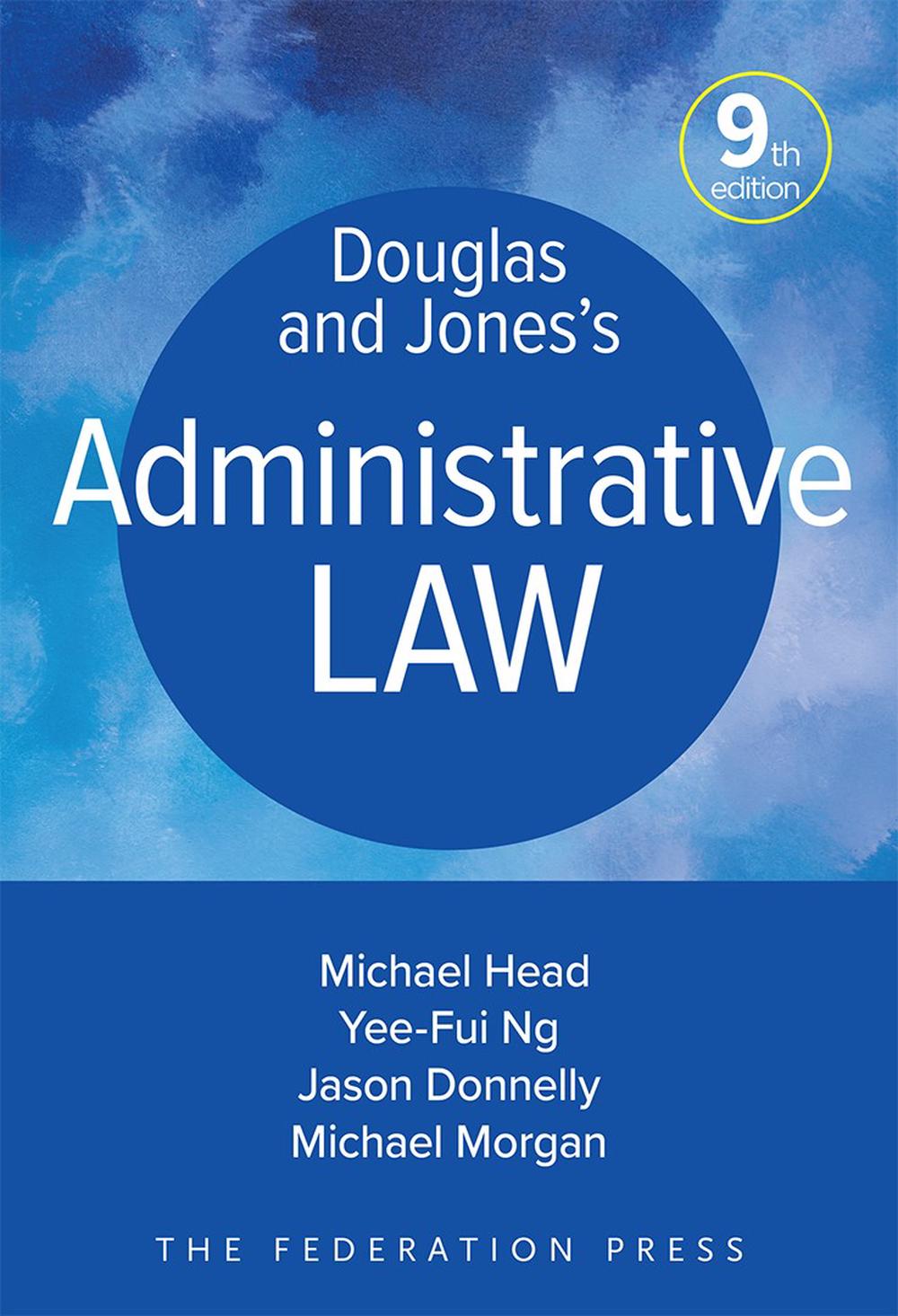 Douglas and Jones's Administrative Law, 9781760025021
