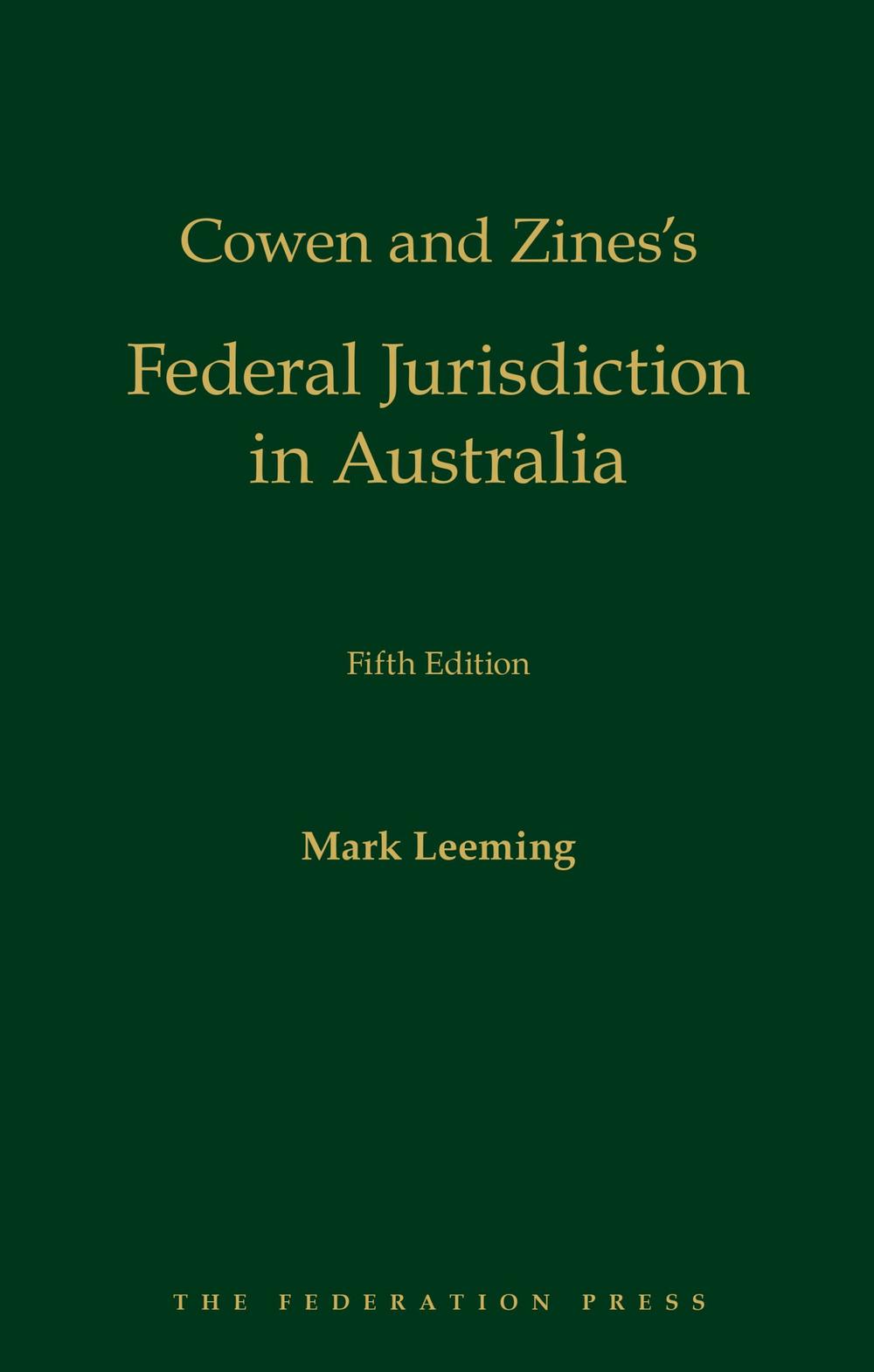 Cowen and Zines's Federal Jurisdiction in Australia, 9781760025588