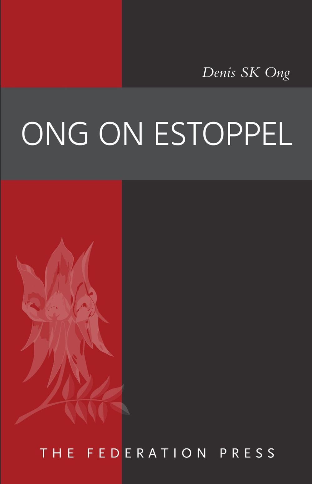 Ong on Estoppel by Denis SK Ong - ISBN: 9781760025687