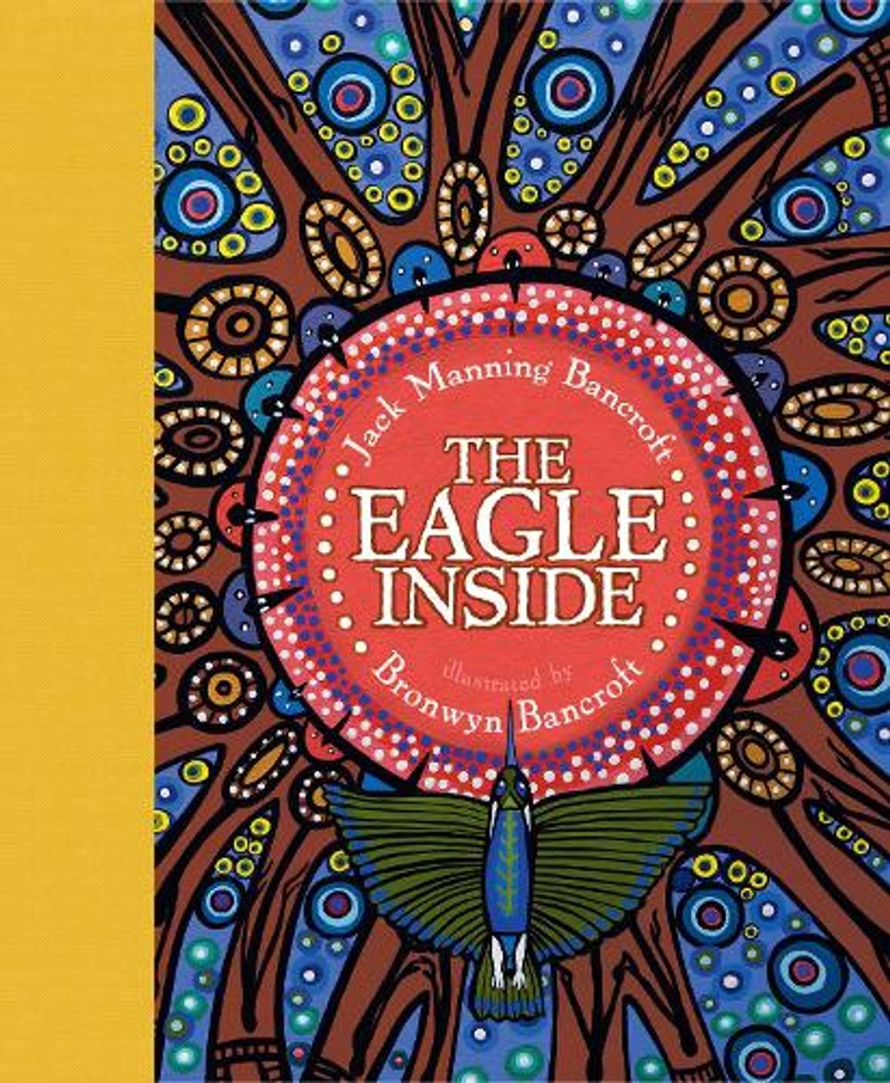 The Eagle Inside by Jack Manning Bancroft - ISBN: 9781760125271