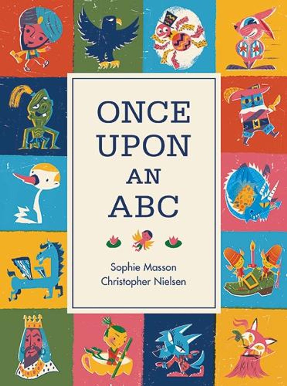 Once Upon An ABC by Sophie Masson - ISBN: 9781760128432