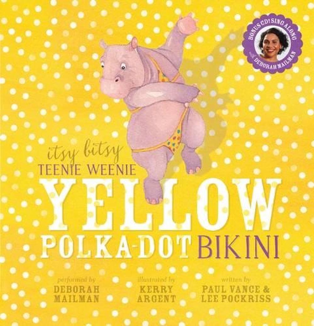 Itsy Bitsy Teenie Weenie Yellow Polka-Dot Bikini (Book and CD), 9781760152642