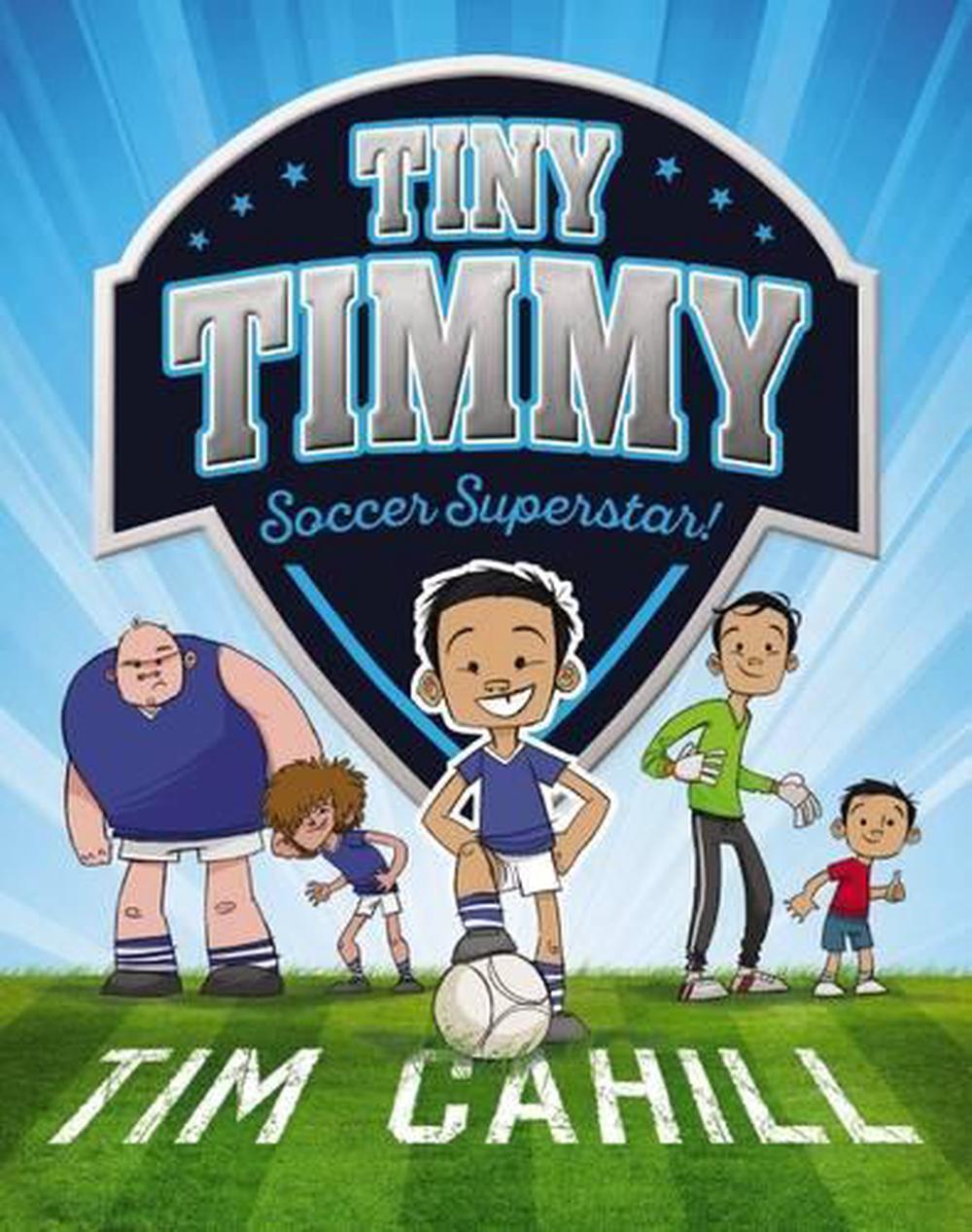 Soccer Superstar! (Tiny Timmy #1), 9781760158880