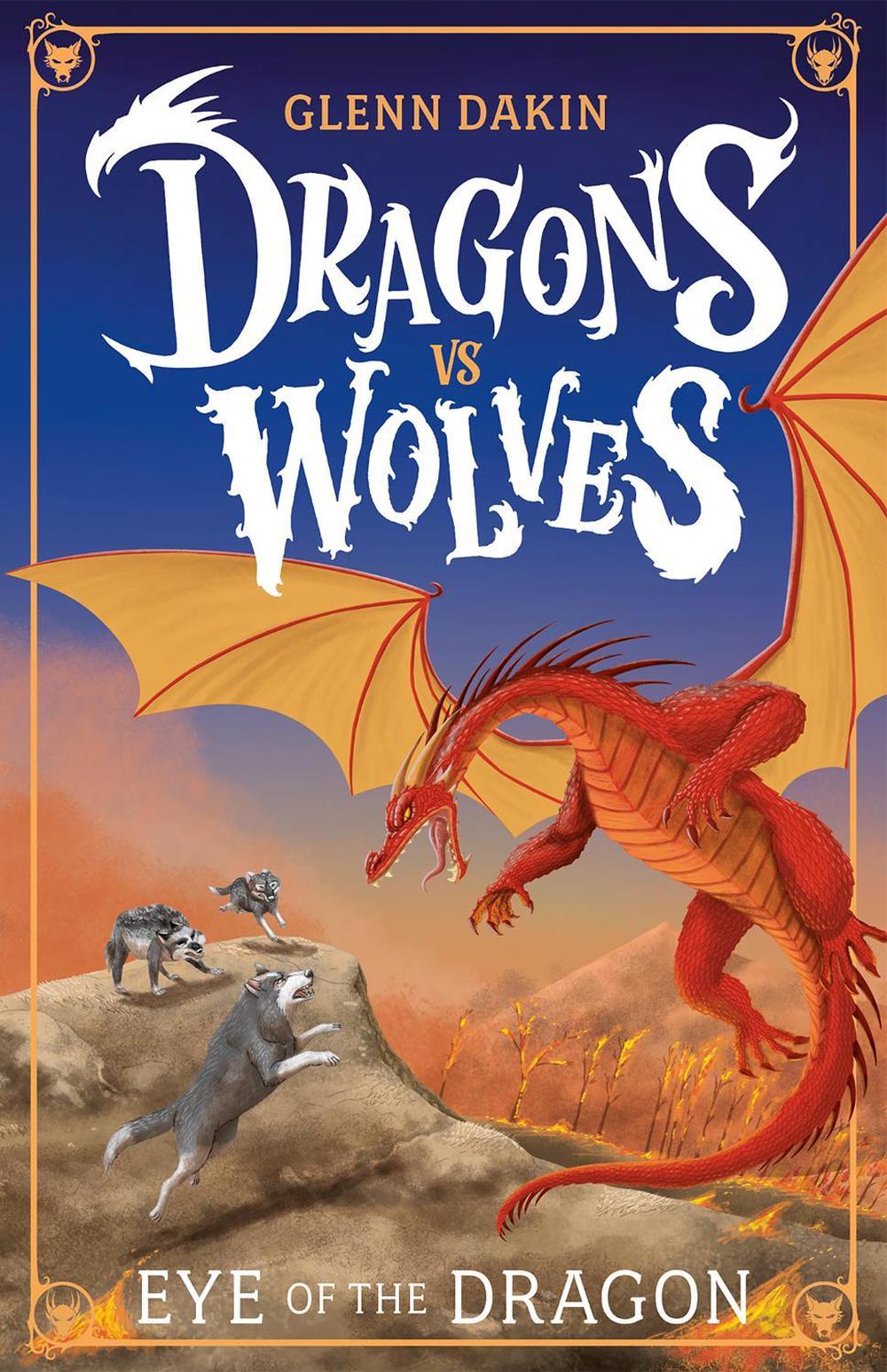 Eye of the Dragon (Dragons vs Wolves #2), 9781760260187