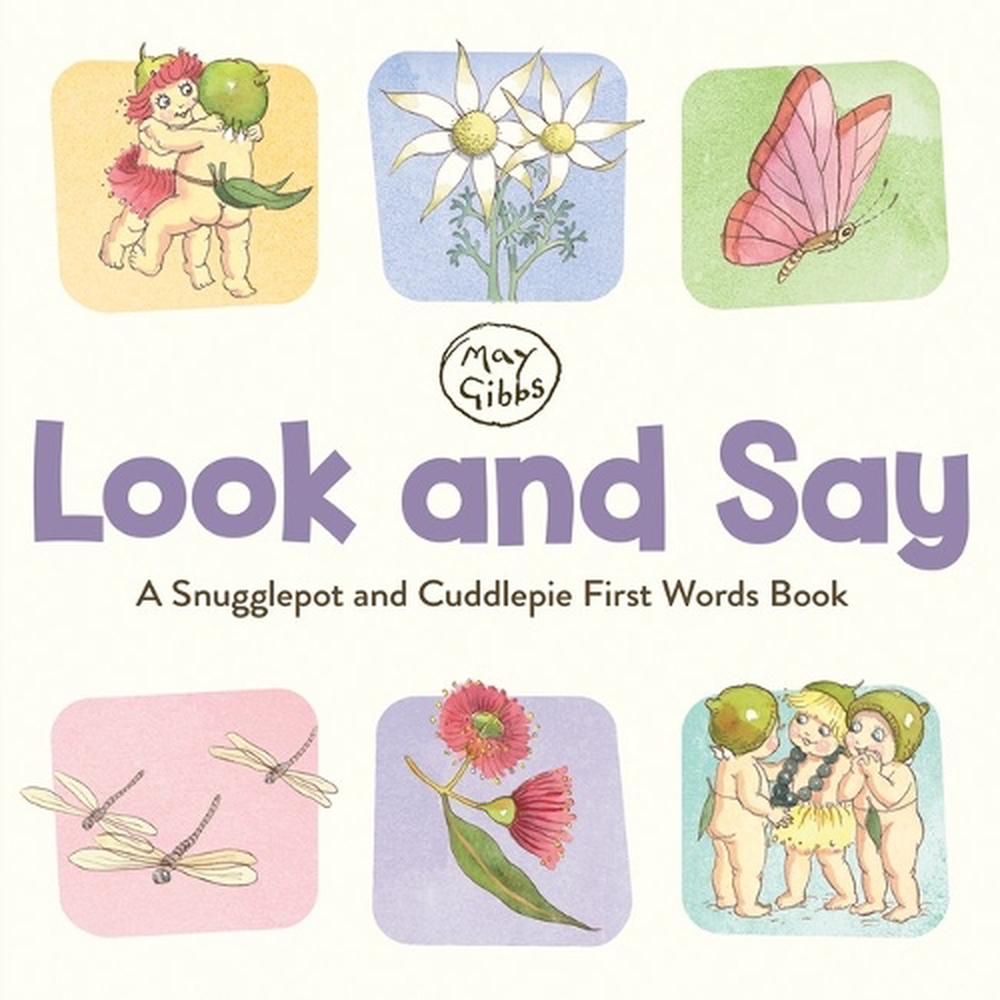 Look and Say: A Snugglepot and Cuddlepie First Words Book (May Gibbs), 9781760264352