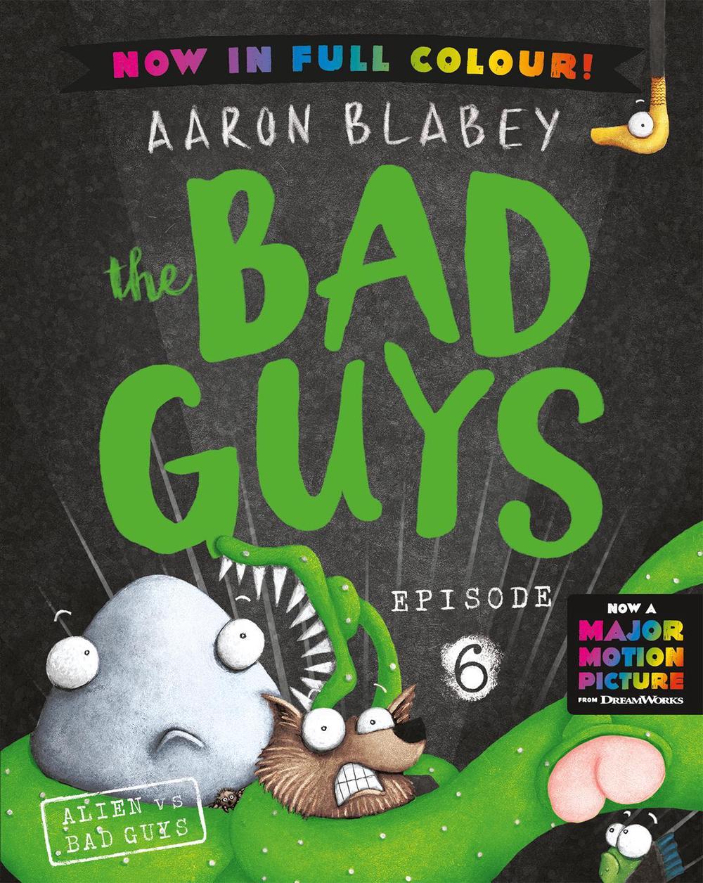 Alien vs Bad Guys (the Bad Guys: Episode 6: Full Colour Edition), 9781760269210