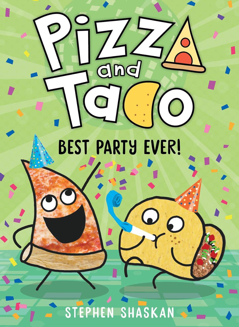 Best Party Ever! (Pizza and Taco #2), 9781760269845