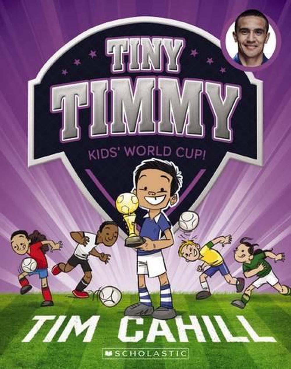 Kids' World Cup! (Tiny Timmy #4), 9781760273668