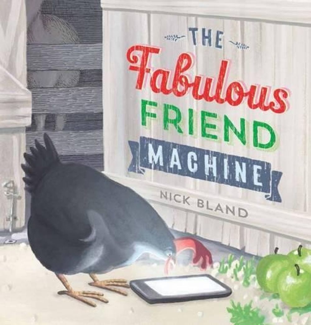 Fabulous Friend Machine by Nick Bland - ISBN: 9781760277659