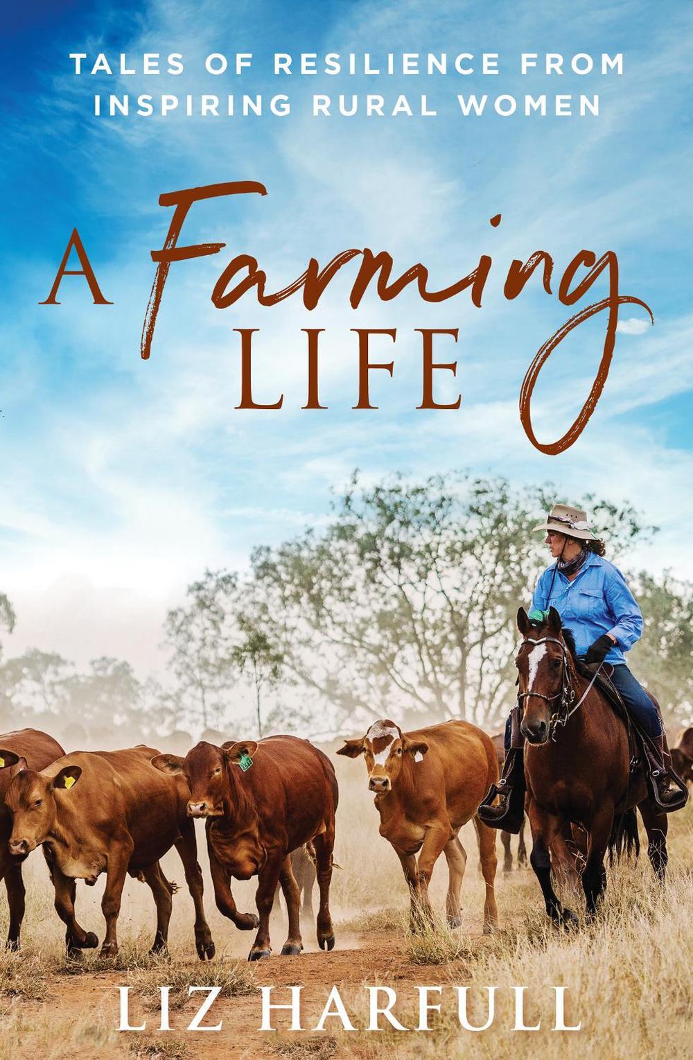 A Farming Life by Liz Harfull - ISBN: 9781760291112