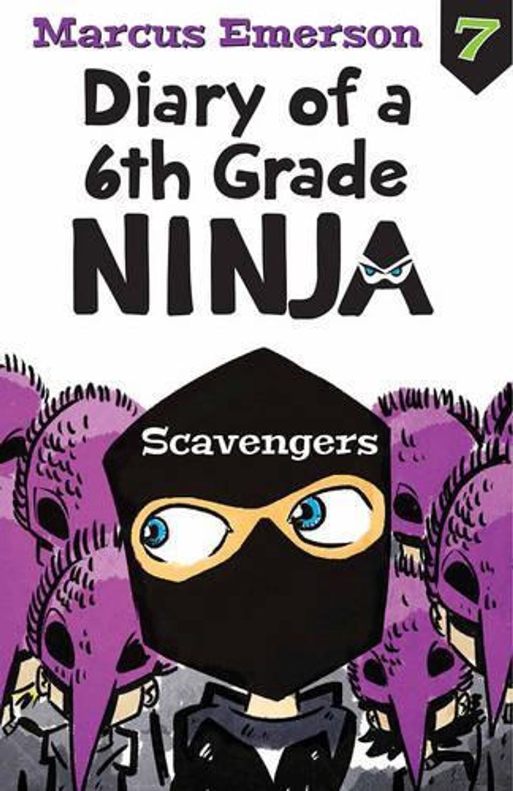 Scavengers: Diary of a 6th Grade Ninja 7 by Marcus Emerson - ISBN: 9781760295615