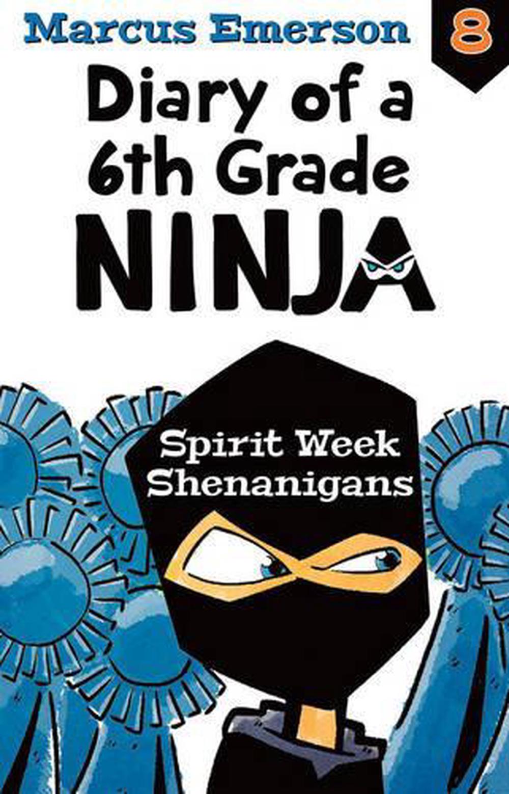Spirit Week Shenanigans: Diary of a 6th Grade Ninja 8, 9781760295622