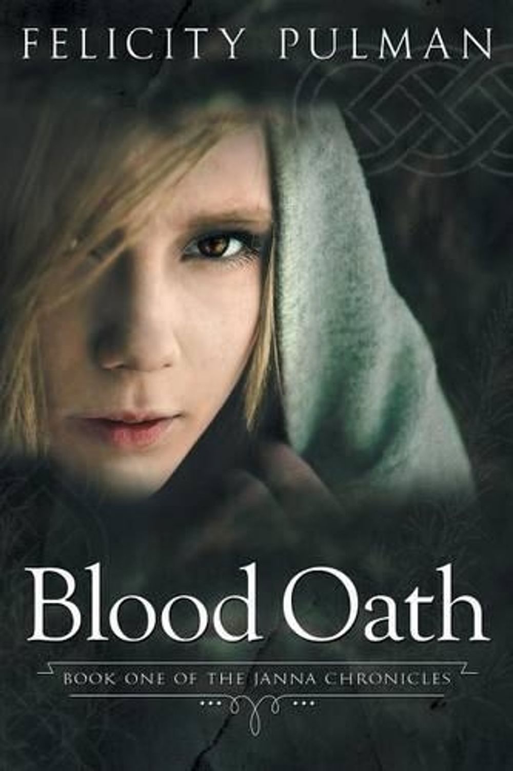 Blood Oath: The Janna Chronicles 1 by Felicity Pulman - ISBN: 9781760300043