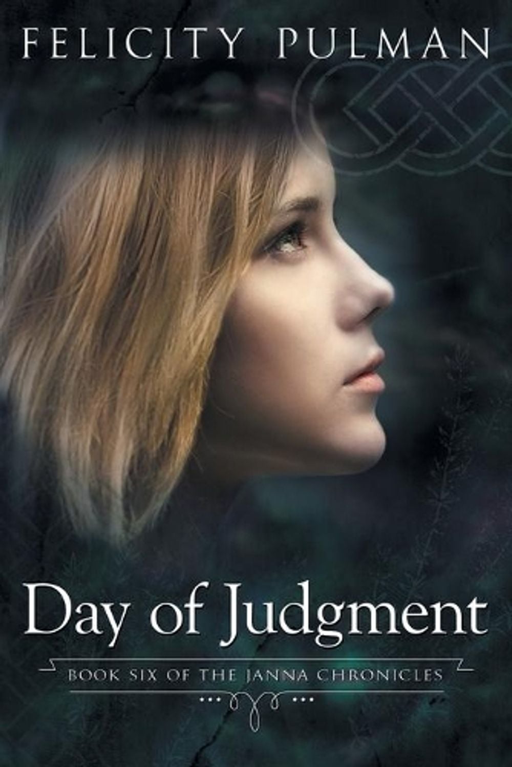 Day of Judgment: The Janna Chronicles 6 by Felicity Pulman - ISBN: 9781760300562