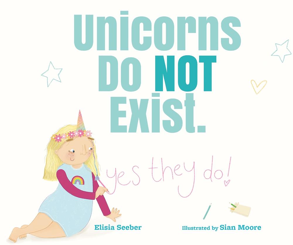Unicorns Do NOT Exist (YES, They Do!), 9781760362195