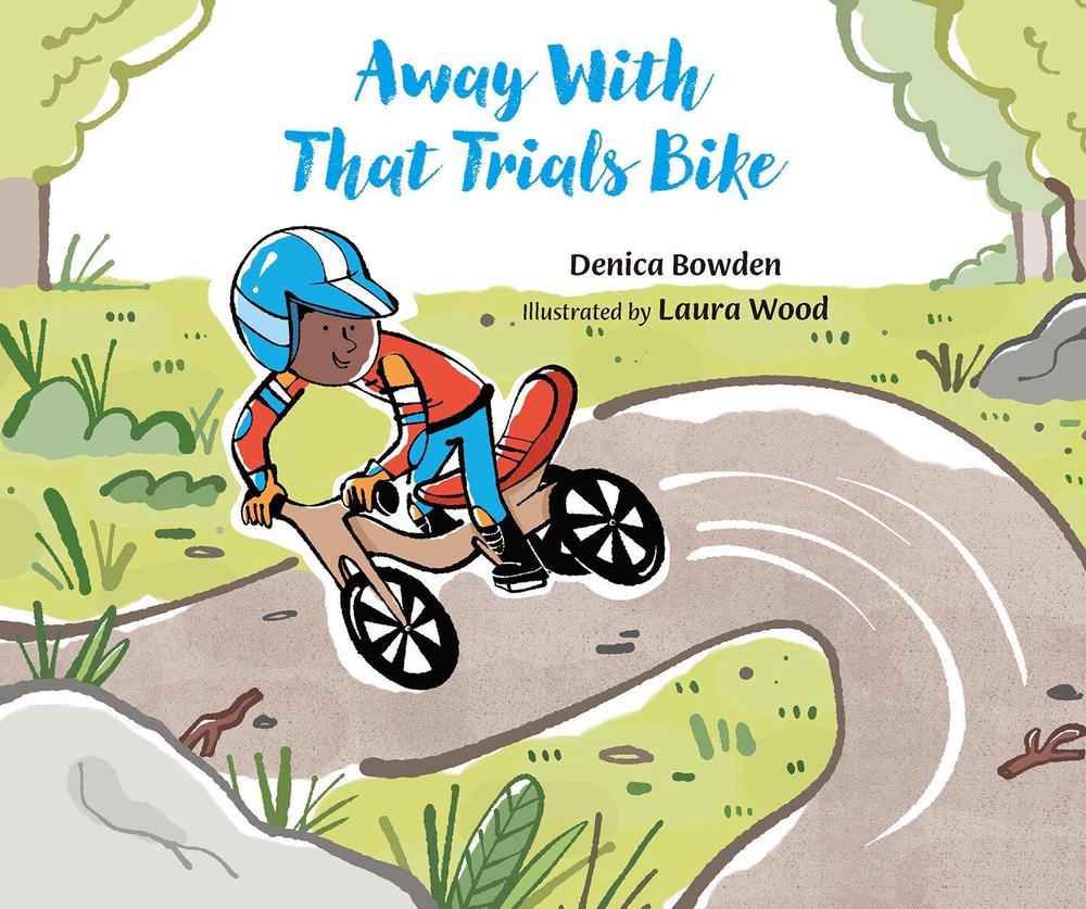 Away With That Trials Bike, 9781760362751