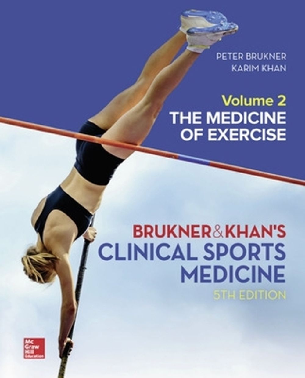 Clinical Sports Medicine: The Medicine Of Exercise, Volume 2, 5th Edition by Peter Brukner - ISBN: 9781760420512