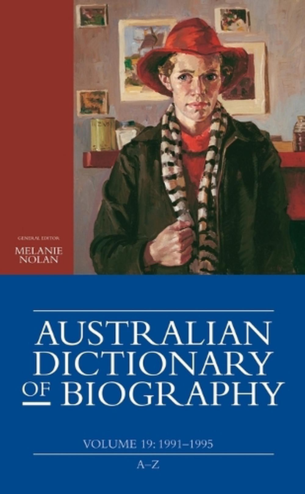 Australian Dictionary of Biography, Volume 19, 9781760464127