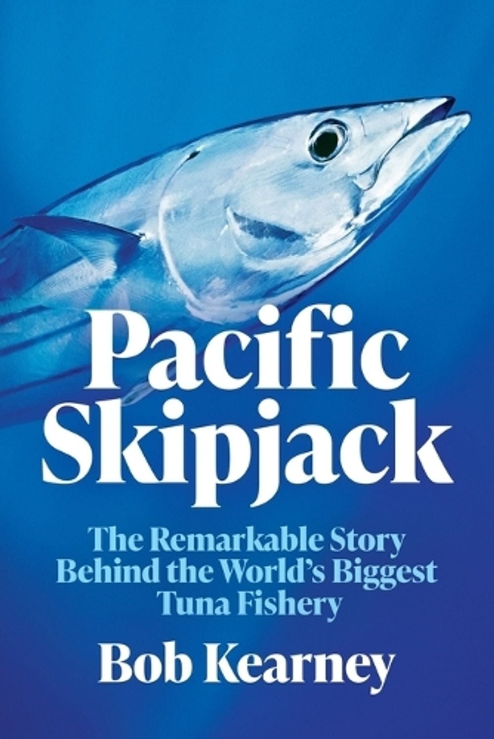 Pacific Skipjack by Bob Kearney - ISBN: 9781760467647