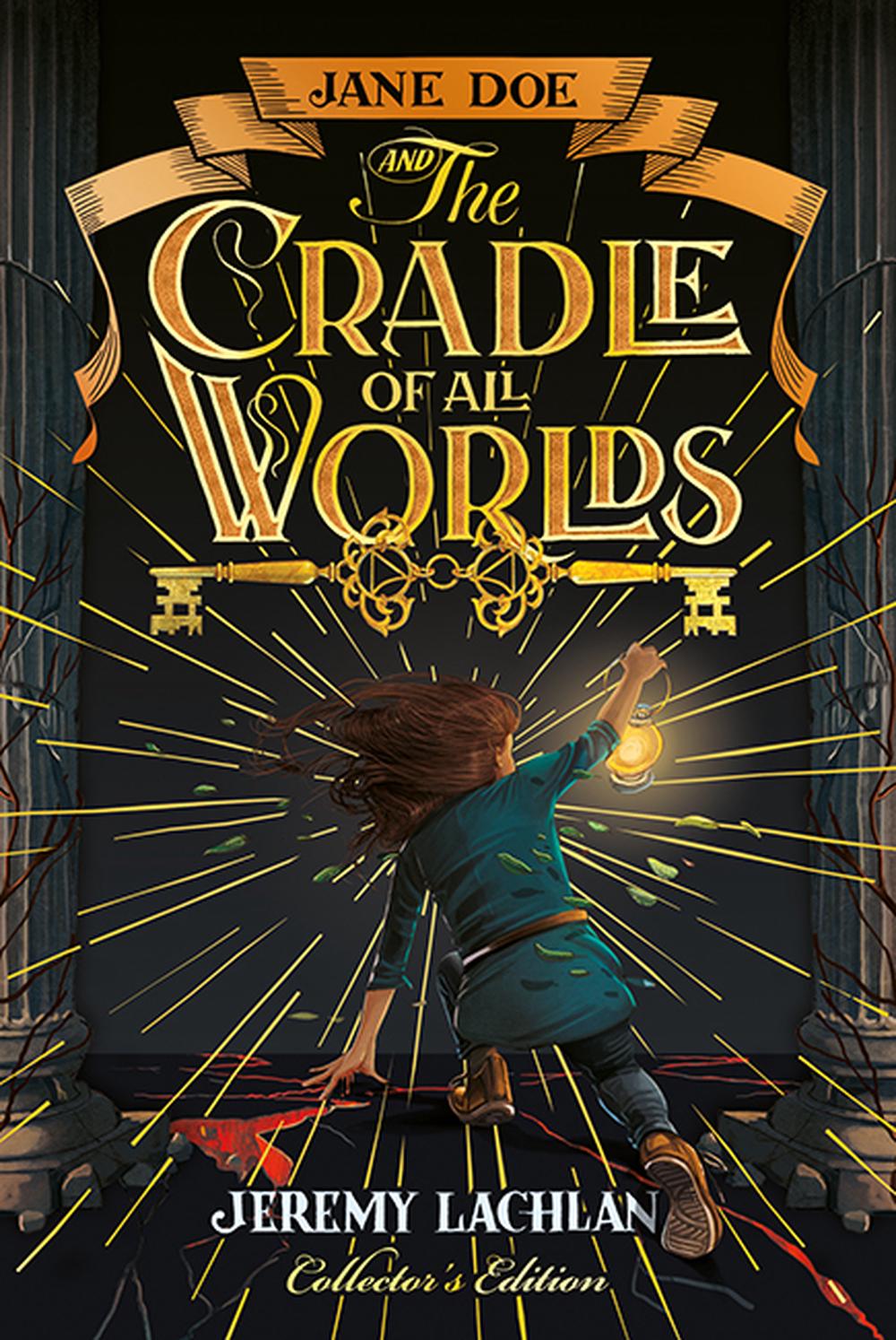 Jane Doe and the Cradle of All Worlds by Jeremy Lachlan, Hardcover
