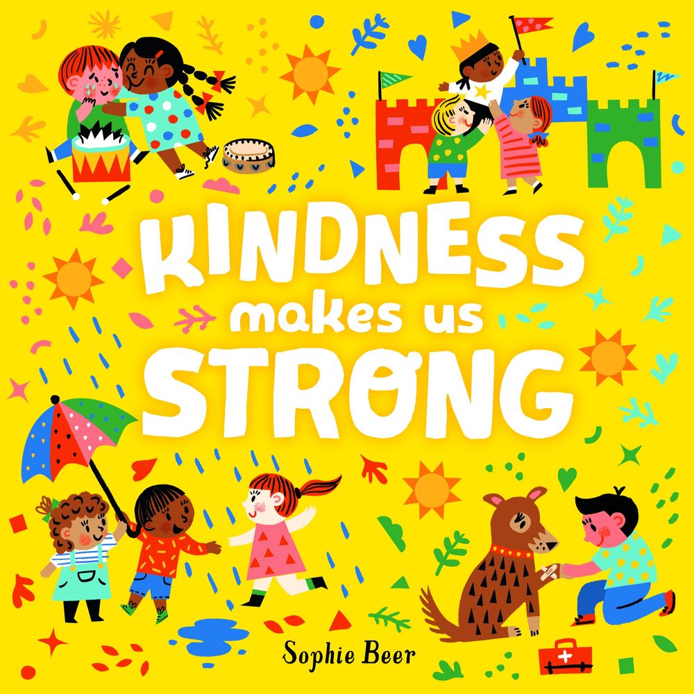 Kindness Makes Us Strong by Sophie Beer - ISBN: 9781760504144