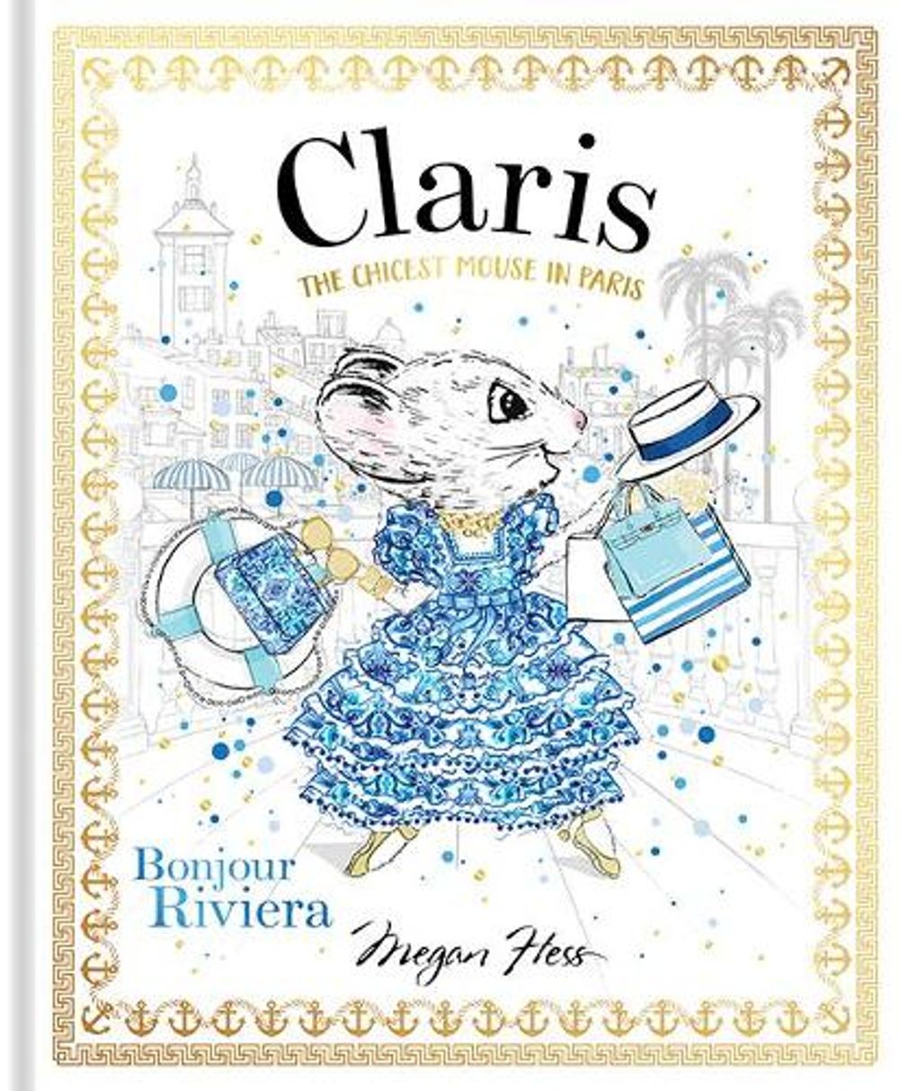 Claris: Bonjour Riviera by Megan Hess - ISBN: 9781760504939