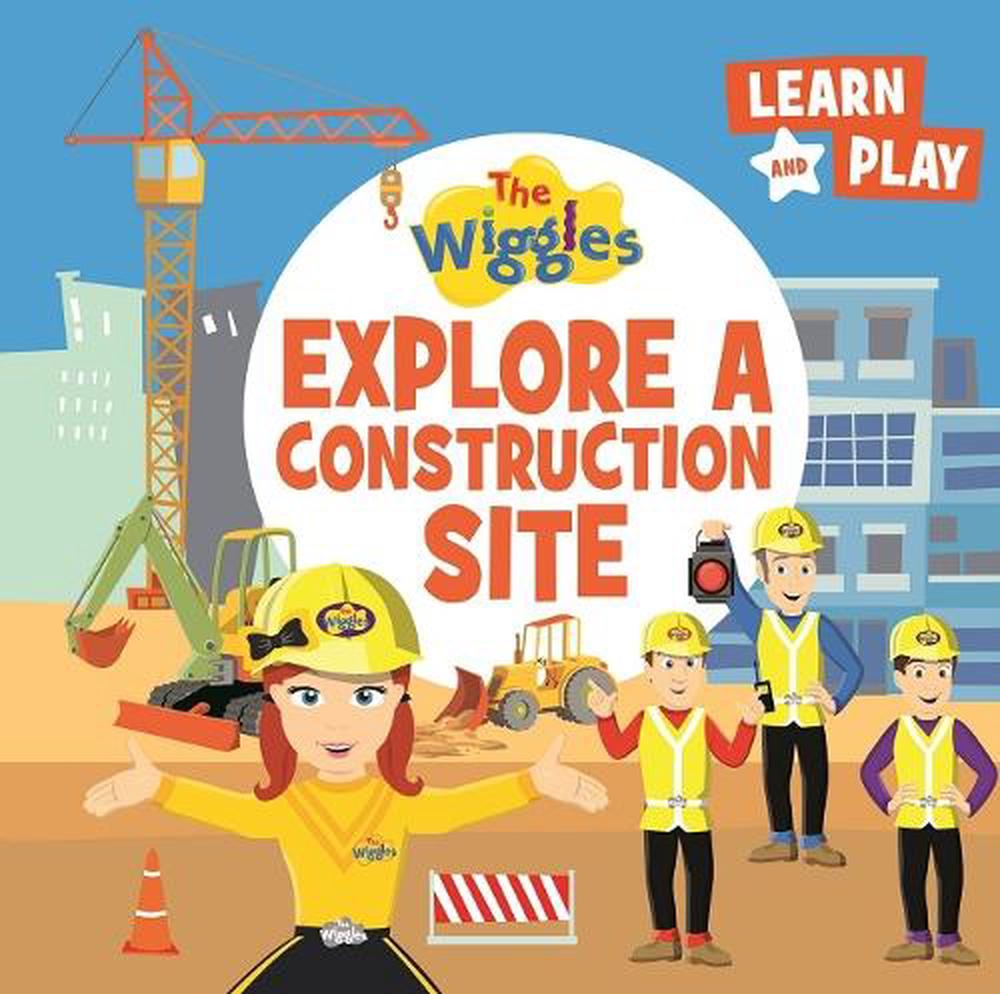 The Wiggles Explore a Construction Site by The Wiggles, Board Book ...