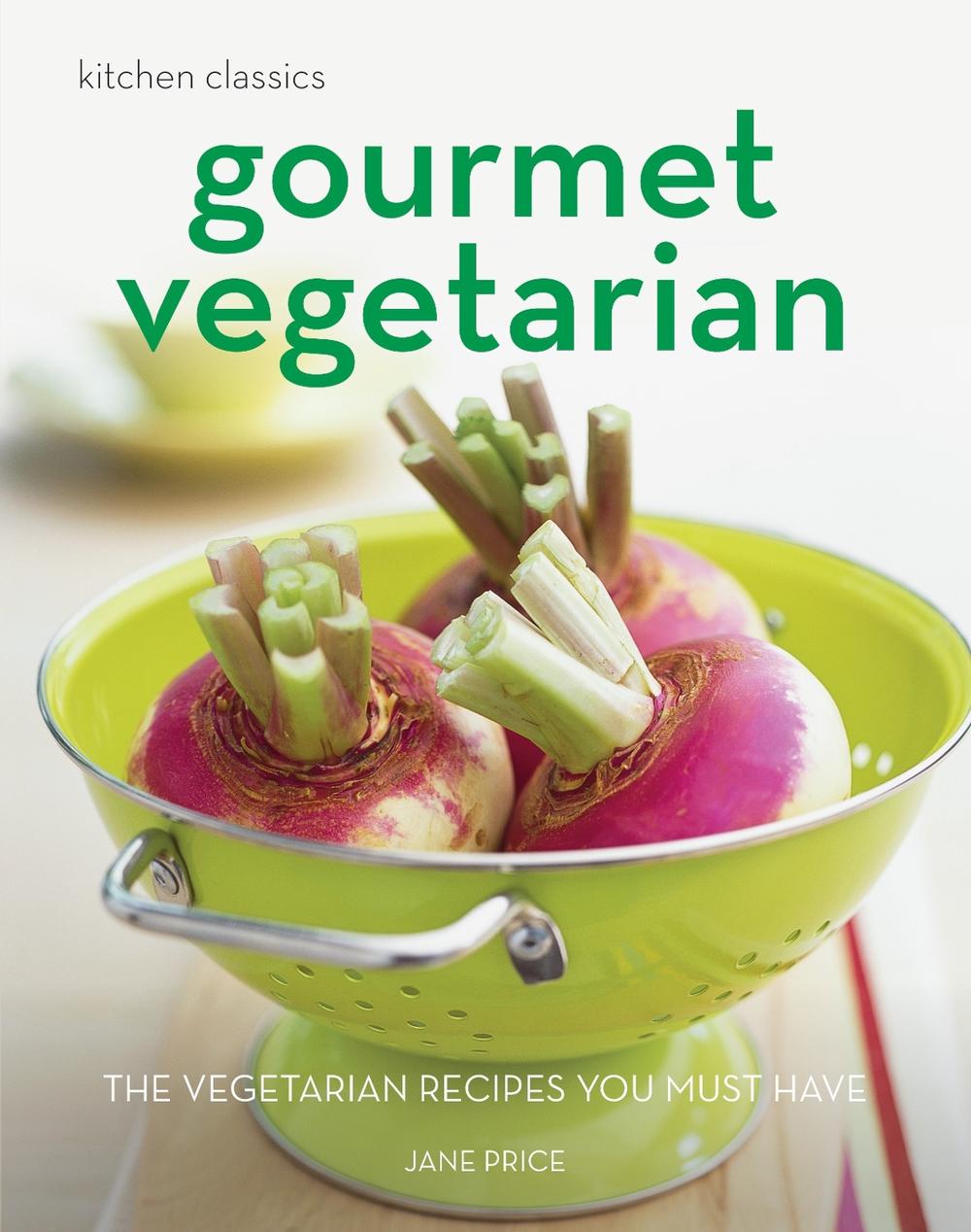 Kitchen Classics: Gourmet Vegetarian, 9781760523244