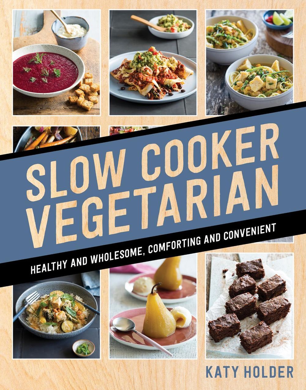 Slow Cooker Vegetarian by Katy Holder - ISBN: 9781760523589