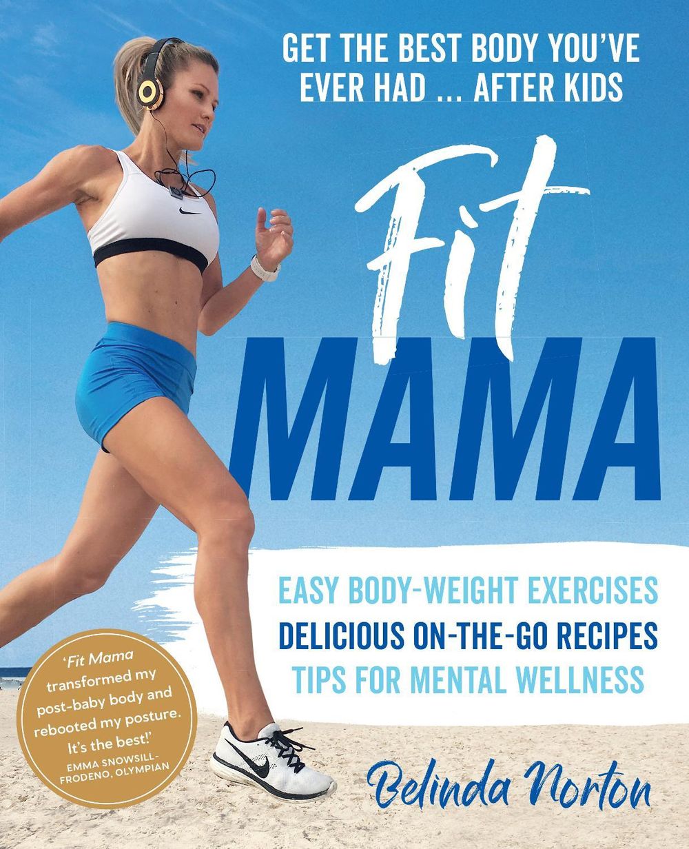 Fit Mama by Belinda Norton - ISBN: 9781760524081