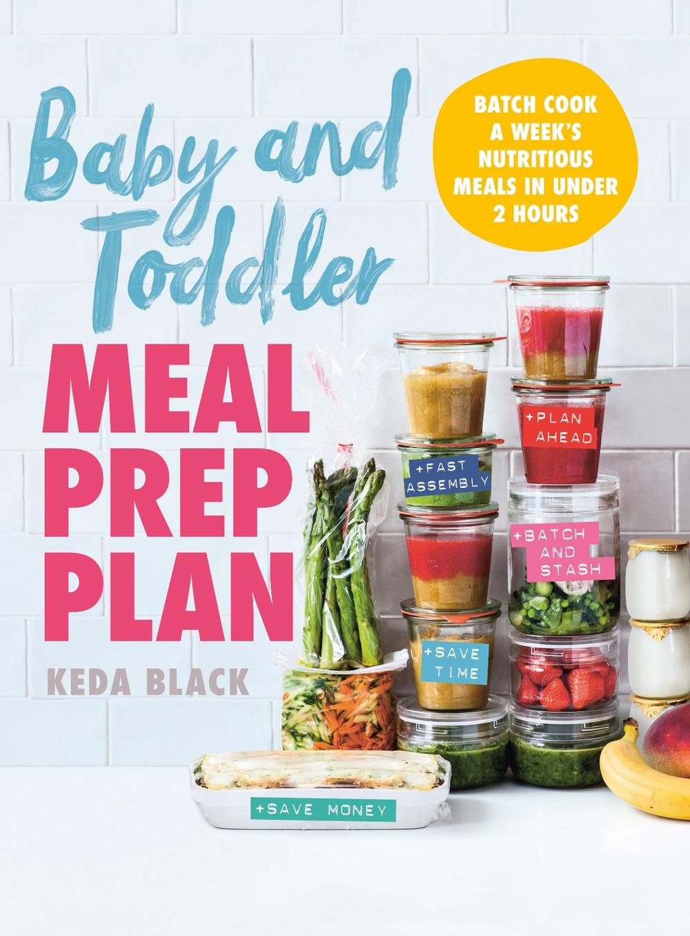 Baby and Toddler Meal Prep Plan by Keda Black - ISBN: 9781760525415