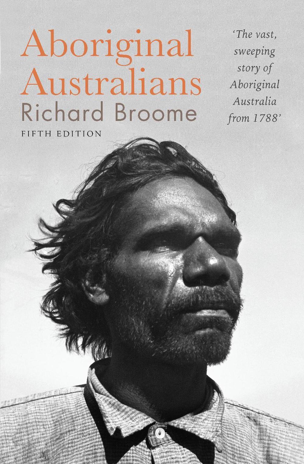 Aboriginal Australians by Richard Broome, Paperback, 9781760528218