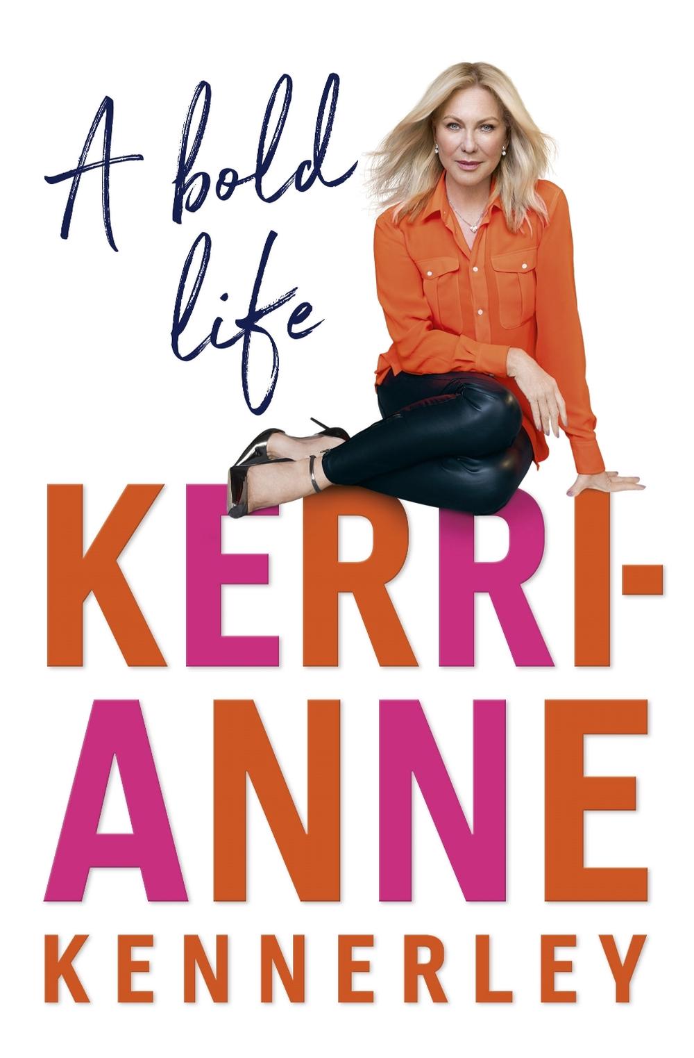 A Bold Life by Kerri-Anne Kennerley - ISBN: 9781760550424